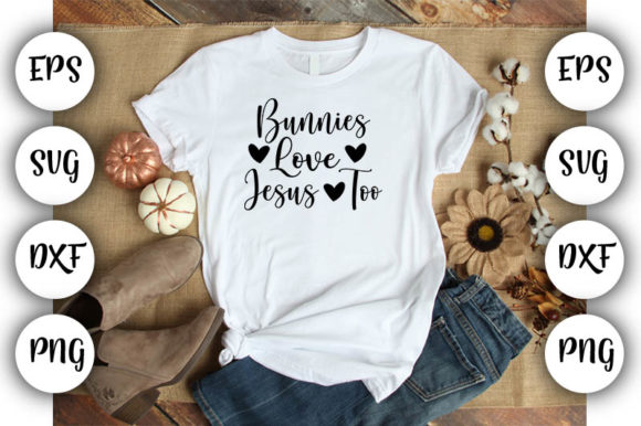 Bunnies Love Jesus Too: Gentle Faith for Everyday Life