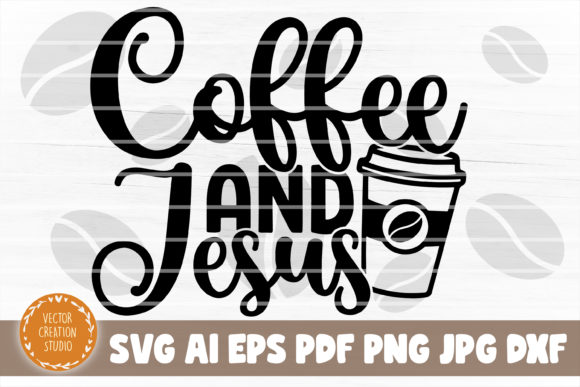 Coffee and Jesus SVG Cut File: Where Faith Meets Everyday Creativity