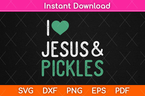 I Love Pickles Jesus Funny Pickle Love