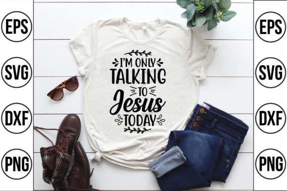 I'm Only Talking to Jesus Today