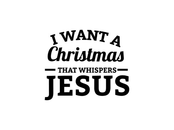 I Want a Christmas That Whispers Jesus