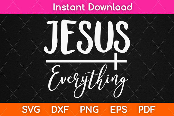 Jesus Everything Svg: Heartfelt Typography for Bold Brands