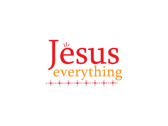 Making Jesus Everything: A Practical Guide to Whole-Life Faith
