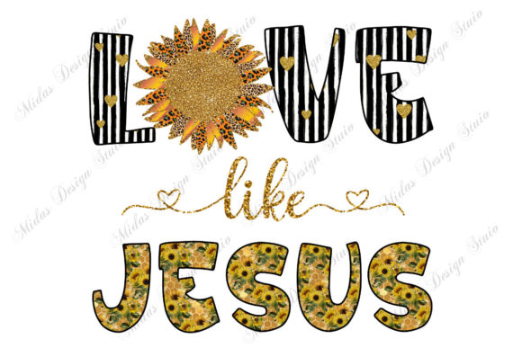 Sublimation - Love Like JESUS Sunflower: Crafting Faith-Filled Designs That Stick