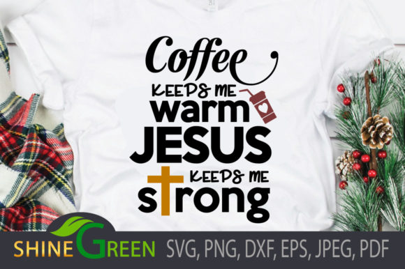 The Coffee and Jesus SVG Quote – A Christmas Design Worth Your Attention